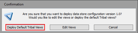 TDS confirmation with deploy default tribal views highlighted